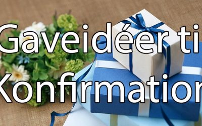 Gaveidéer til Konfirmation 2021